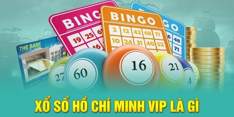 Nét chính về Hồ Chí Minh Vip